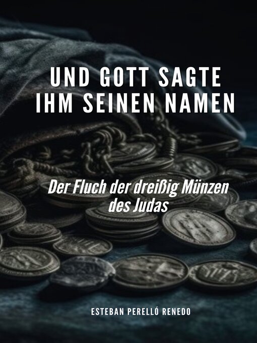 Title details for Und Gott sagte ihm seinen Namen by Esteban Perelló Renedo - Available